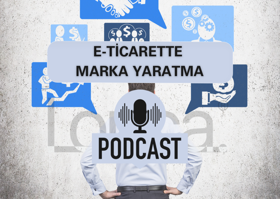 E-Ticarette Marka Yaratma 2024