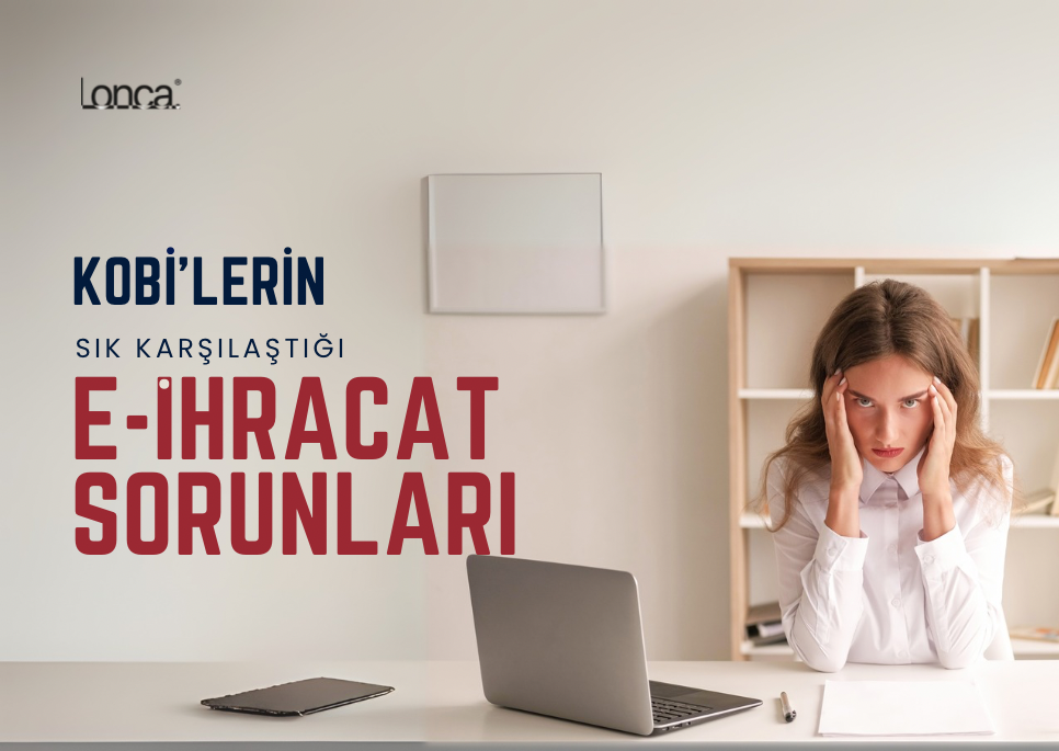 Kobi’lerin e-ihracat sorunları