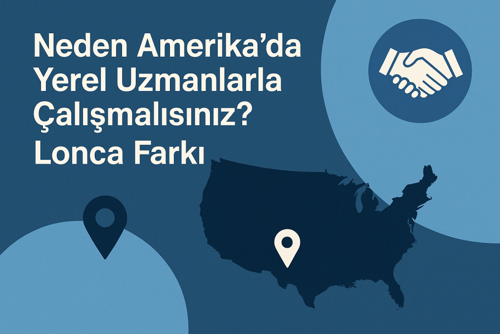 Neden Amerika'da Yerel Uzmanlarla Çalışmalısınız? Lonca Farkı