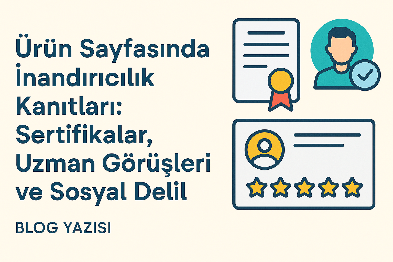 E-ticarette Güven ve Dönüşüm: Ürün Sayfalarında İnandırıcılık Kanıtlarını Kullanma Kılavuzu