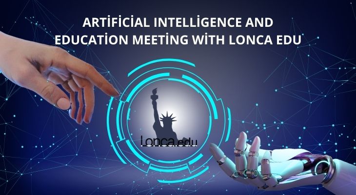 Lonca Edu on Artificial Intelligence and Education