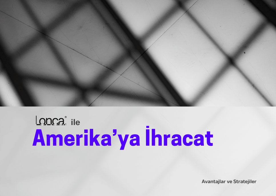 Amerika’ya İhracat 2025