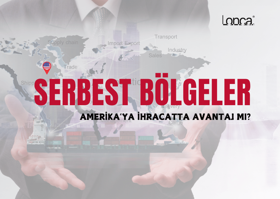 Amerika'ya İhracatta Serbest Bölgeler Avantaj mı