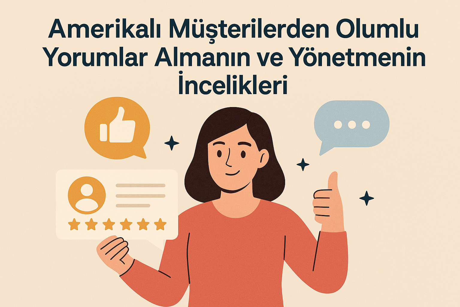 Amerikalı Müşterilerden Olumlu Yorumlar Almanın ve Yönetmenin İncelikleri