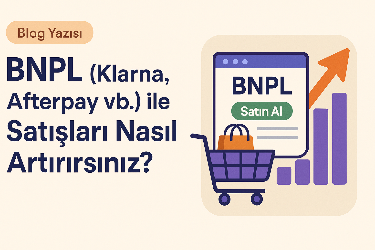 Amerikan E-Ticaret Pazarında BNPL Entegrasyonları: Satışlarınızı Katlama Yolu